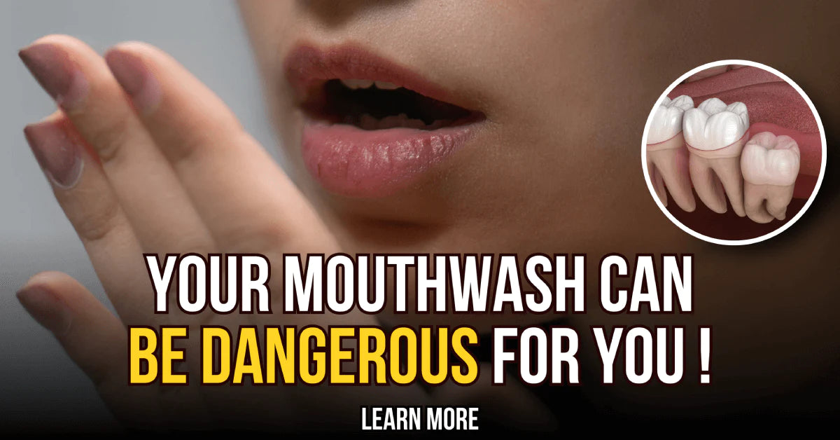 4 Reasons why your mouthwash can be dangerous for you